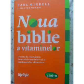 NOUA BIBLIE A VITAMINELOR