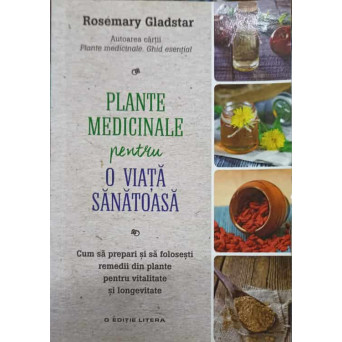 PLANTE MEDICINALE PENTRU O VIATA SANATOASA