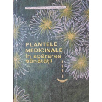 PLANTELE MEDICINALE IN APARAREA SANATATII