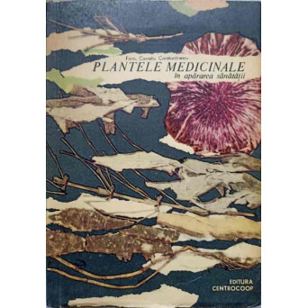 PLANTELE MEDICINALE IN APARAREA SANATATII