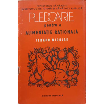 PLEDOARIE PENTRU O ALIMENTATIE RATIONALA