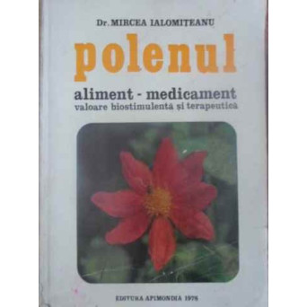 POLENUL ALIMENT-MEDICAMENT. VALOARE BIOSTIMULENTA SI TERAPEUTICA
