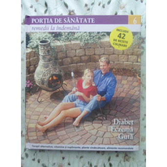 PORTIA DE SANATATE VOL.6 DIABET, ECZEMA, GUTA