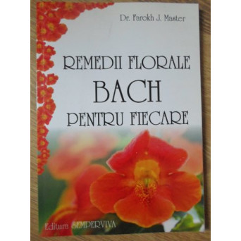REMEDII FLORALE BACH PENTRU FIECARE
