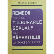 REMEDII PENTRU TULBURARILE SEXUALE ALE BARBATULUI LA TOATE VARSTELE