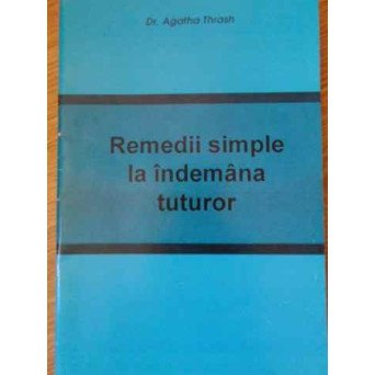 REMEDII SIMPLE LA INDEMANA TUTUROR