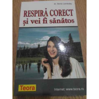 RESPIRA CORECT SI VEI FI SANATOS