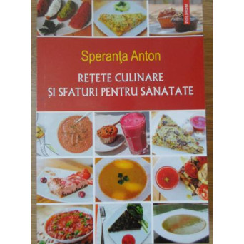 RETETE CULINARE SI SFATURI PENTRU SANATATE