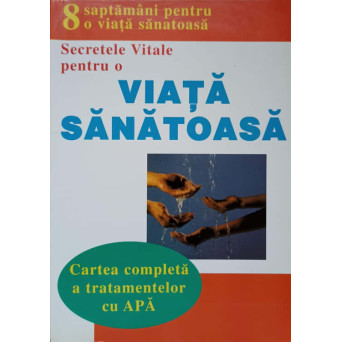 SECRETE VITALE PENTRU O VIATA SANATOASA