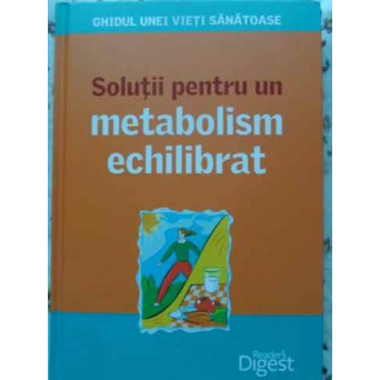SOLUTII PENTRU UN METABOLISM ECHILIBRAT