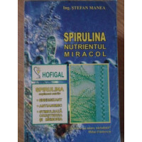 SPIRULINA NUTRIENTUL MIRACOL SPIRULINA NUTRIENTUL MIRACOL