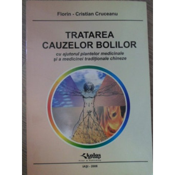 TRATAREA CAUZELOR BOLILOR CU AJUTORUL PLANTELOR MEDICINALE SI A MEDICINEI TRADITIONALE CHINEZE