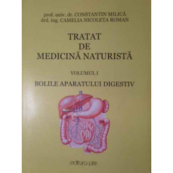 TRATAT DE MEDICINA NATURISTA VOL.1 BOLILE APARATULUI DIGESTIV (COLOR)