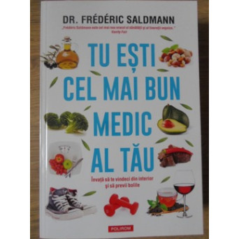 TU ESTI CEL MAI BUN MEDIC AL TAU. INVATA SA TE VINDECI DIN INTERIOR SI SA PREVII BOLILE