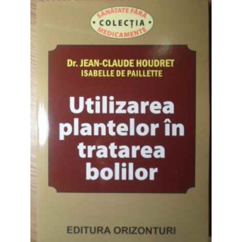 UTILIZAREA PLANTELOR IN TRATAREA BOLILOR