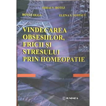 VINDECAREA OBSESIILOR, FRICII SI STRESULUI PRIN HOMEOPATIE