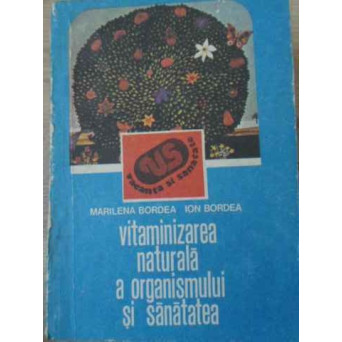 VITAMINIZAREA NATURALA A ORGANISMULUI SI SANATATEA