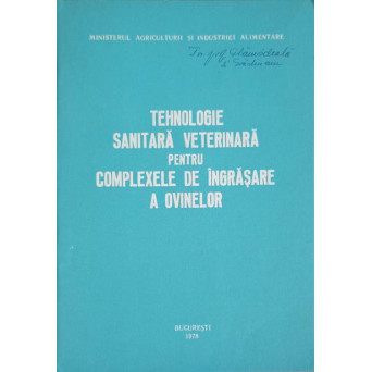 TEHNOLOGIE SANITARA VETERINARA PENTRU COMPLEXELE DE INGRASARE A OVINELOR