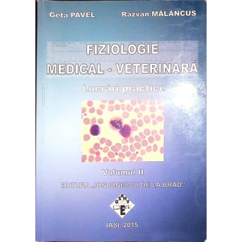 FIZIOLOGIE MEDICAL VETERINARA. LUCRARI PRACTICE VOL.2