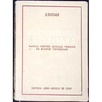 FARMACOLOGIE VETERINARA, MANUAL PENTRU SCOLILE TEHNICE DE MAISTRI VETERINARI