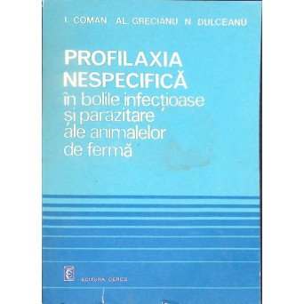 PROFILAXIA NESPECIFICA IN BOLILE INFECTIOASE SI PARAZITARE ALE ANIMALELOR DE FERMA