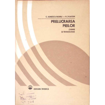 PRELUCRAREA PIEILOR. CHIMIE SI TEHNOLOGIE