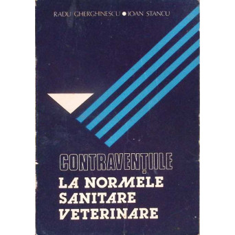 CONTRAVENTIILE LA NORMELE SANITARE VETERINARE