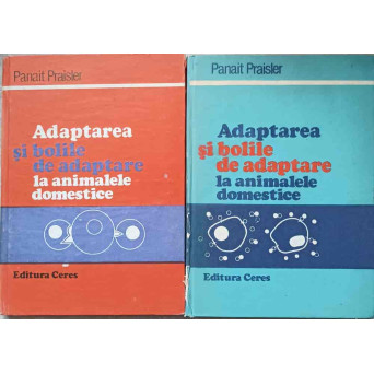 ADAPTAREA SI BOLILE DE ADAPTARE LA ANIMALELE DOMESTICE VOL.1-2