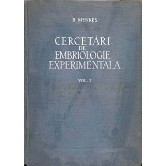 CERCETARI DE EMBRIOLOGIE EXPERIMENTALA VOL.1
