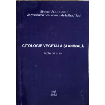 CITOLOGIE VEGETALA SI ANIMALA. NOTE DE CURS