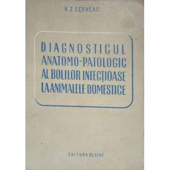 DIAGNOSTICUL ANATOMO-PATOLOGIC AL BOLILOR INFECTIOASE LA ANIMALE DOMESTICE