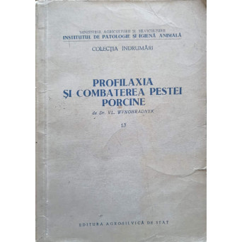 PROFILAXIA SI COMBATEREA PESTEI PORCINE