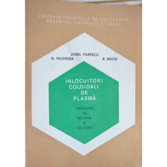 INLOCUITORI COLOIDALI DE PLASMA. PREPARATE DE DEXTRAN SI GELATINA