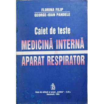 CAIET DE TESTE. MEDICINA INTERNA, APARAT RESPIRATOR
