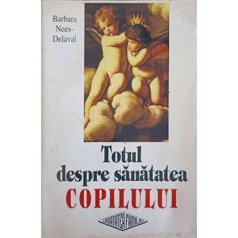 TOTUL DESPRE SANATATEA COPILULUI