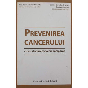 PREVENIREA CANCERULUI CU UN STUDIU ECONOMIC COMPARAT