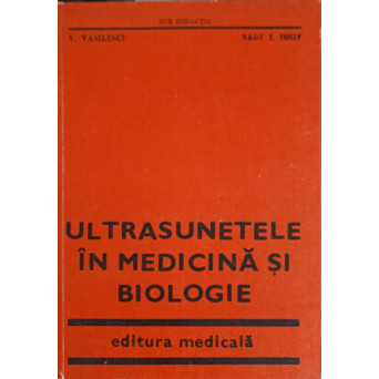 ULTRASUNETELE IN MEDICINA SI BIOLOGIE
