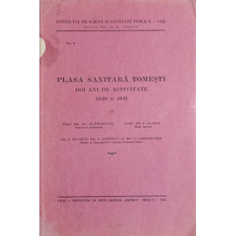 PLASA SANITARA TOMESTI. DOI ANI DE ACTIVITATE 1930 SI 1931