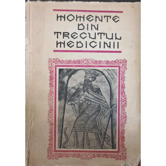 MOMENTE DIN TRECUTUL MEDICINII