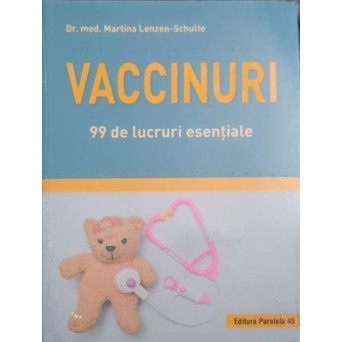 VACCINURI. 99 DE LUCRURI ESENTIALE