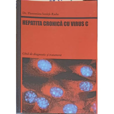 HEPATITA CRONICA CU VIRUS C. GHID DE DIAGNOSTIC SI TRATAMENT