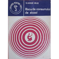 RISCURILE CONSUMULUI DE ALCOOL RISCURILE CONSUMULUI DE ALCOOL