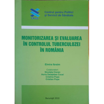 MONITORIZAREA SI EVALUAREA IN CONTROLUL TUBERCULOZEI IN ROMANIA