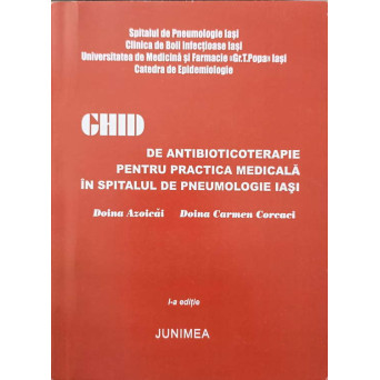 GHID DE ANTIBIOTICOTERAPIE PENTRU PRACTICA MEDICALA IN SPITALUL DE PNEUMOLOGIE IASI