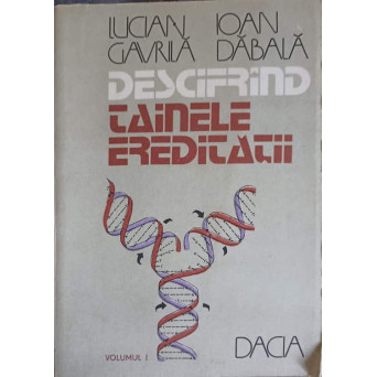 DESCIFRAND TAINELE EREDITATII VOL.1