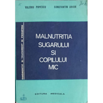 MALNUTRITIA SUGARULUI SI COPILULUI MIC