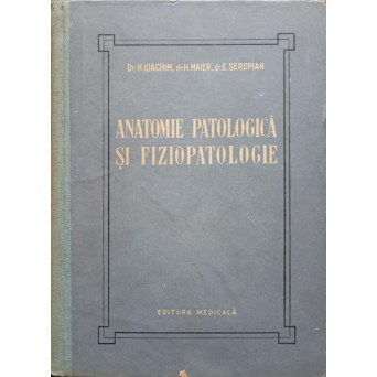 ANATOMIE PATOLOGICA SI FIZIOPATOLOGIE. MANUAL PENTRU SCOLI MEDII TEHNICE MEDICALE