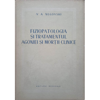 FIZIOPATOLOGIA SI TRATAMENTUL AGONIEI SI MORTII CLINICE