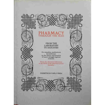 PHARMACY THROUGH THE AGES FROM THE LABORATORY TO INDUSTRY