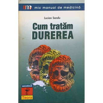 CUM TRATAM DUREREA